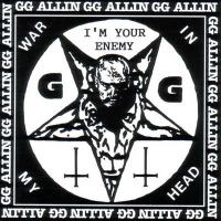 GG Allin / Shrinkwrap - War in My Head - I'm Your Enemy